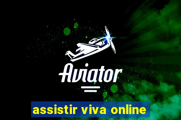 assistir viva online